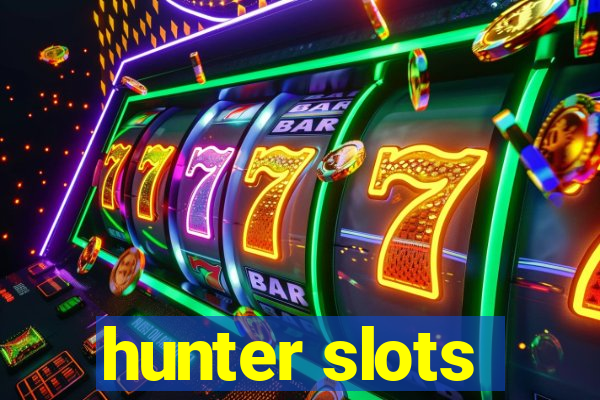 hunter slots